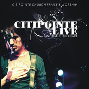 Citipointe Live- Anthem Of Our Heart Album