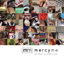 All that is within me album- MercyMe